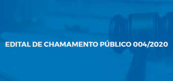 EDITAL DE CHAMAMENTO PÚBLICO 004/2021