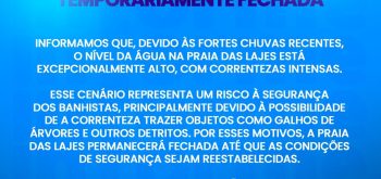 🌊 PRAIA DAS LAJES TEMPORARIAMENTE FECHADA! 🚫