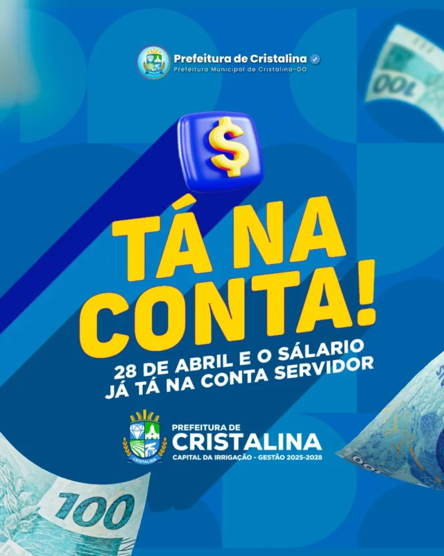 💵 TÁ NA CONTA!  Hoje é 28 de abril e o salário dos servidores municipais já está disponível! Mais uma vez, a Prefeitura de Cristalina reafirma o compromisso com a responsabilidade, a valorização dos servidores e o respeito ao trabalho de quem constrói o nosso município todos os dias.  Pagamento em dia é respeito e reconhecimento!  #TáNaConta #PrefeituraDeCristalina #CristalinaGO #ServidorValorizado #CapitalDaIrrigação